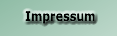 Das Impressum, darf auf keiner Seite fehlen.